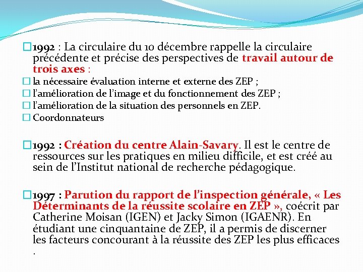 � 1992 : La circulaire du 10 décembre rappelle la circulaire précédente et précise