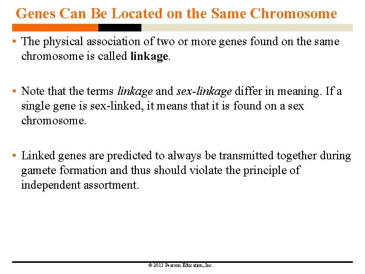 Genes Can Be Located on the Same Chromosome • The physical association of two