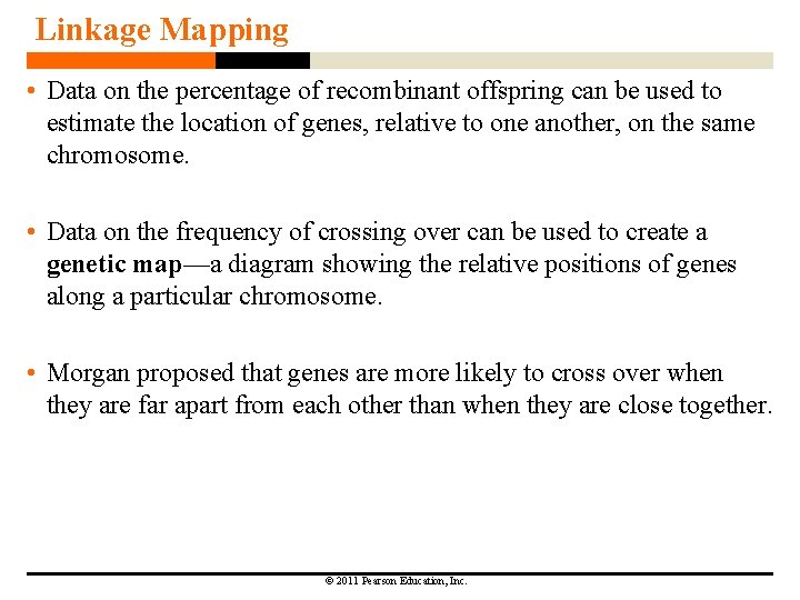 Linkage Mapping • Data on the percentage of recombinant offspring can be used to