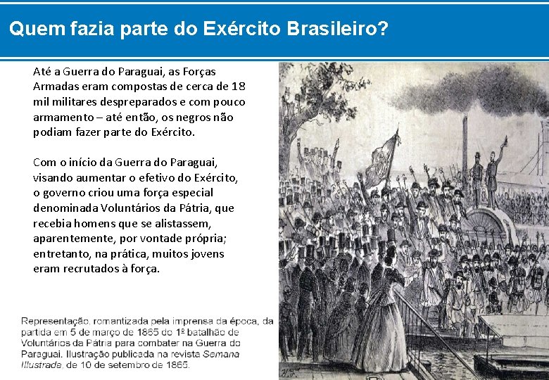 Quem fazia parte do Exército Brasileiro? Até a Guerra do Paraguai, as Forças Armadas