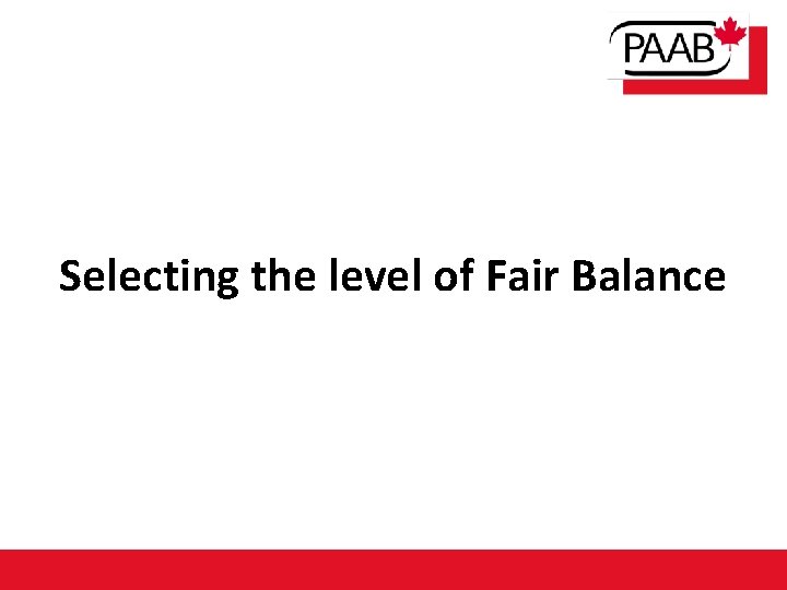Selecting the level of Fair Balance 