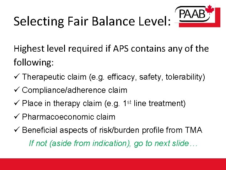 Selecting Fair Balance Level: Highest level required if APS contains any of the following: