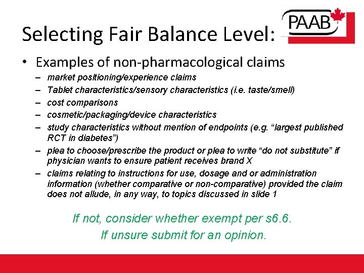 Selecting Fair Balance Level: • Examples of non-pharmacological claims – – – market positioning/experience