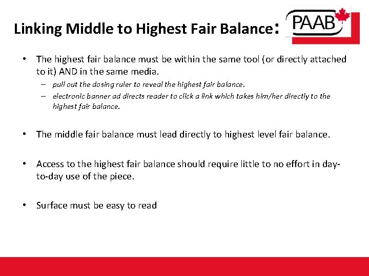 Linking Middle to Highest Fair Balance: • The highest fair balance must be within