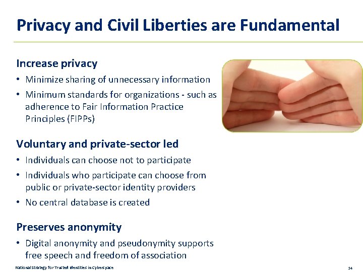Privacy and Civil Liberties are Fundamental Increase privacy • Minimize sharing of unnecessary information
