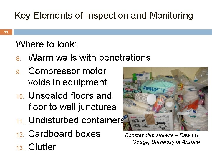 2. Key Elements of Inspection and Monitoring 11 Where to look: 8. Warm walls