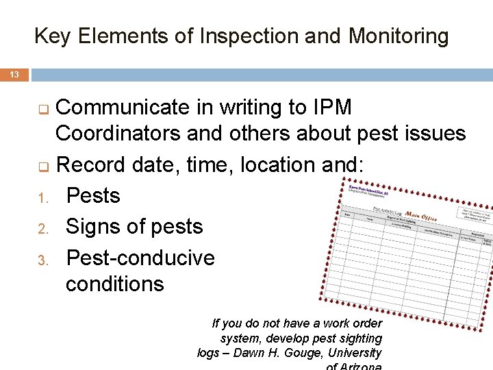 3. Key Elements of Inspection and Monitoring 13 Communicate in writing to IPM Coordinators