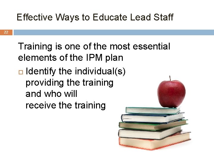 Effective Ways to Educate Lead Staff 22 Training is one of the most essential