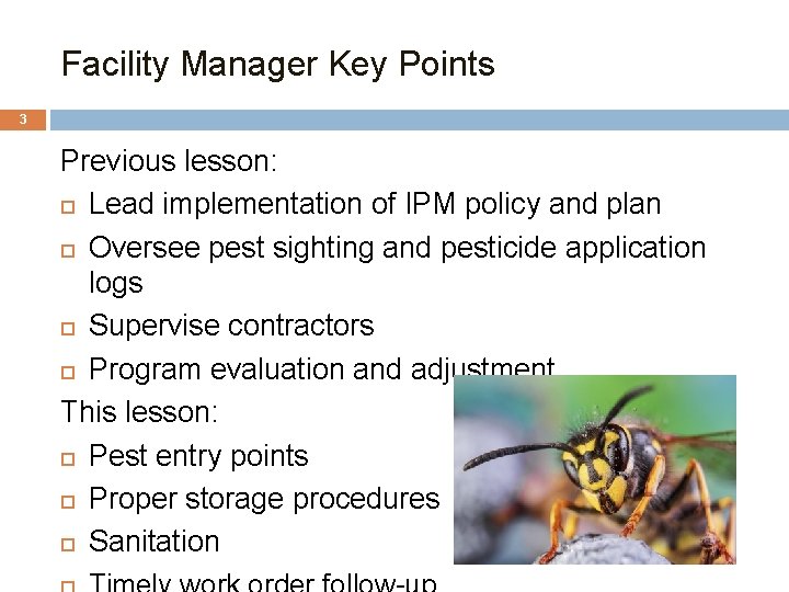 Facility Manager Key Points 3 Previous lesson: Lead implementation of IPM policy and plan