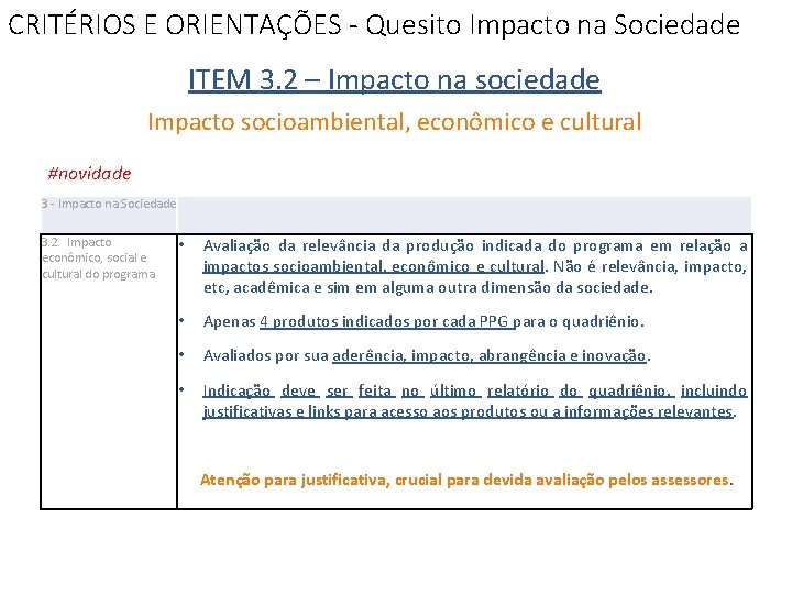 CRITÉRIOS E ORIENTAÇÕES - Quesito Impacto na Sociedade ITEM 3. 2 – Impacto na