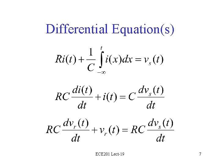 Differential Equation(s) ECE 201 Lect-19 7 