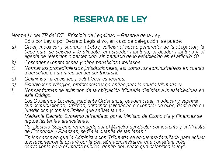 RESERVA DE LEY Norma IV del TP del CT. - Principio de Legalidad –