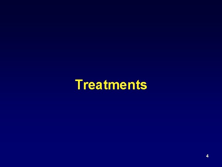 Treatments 4 