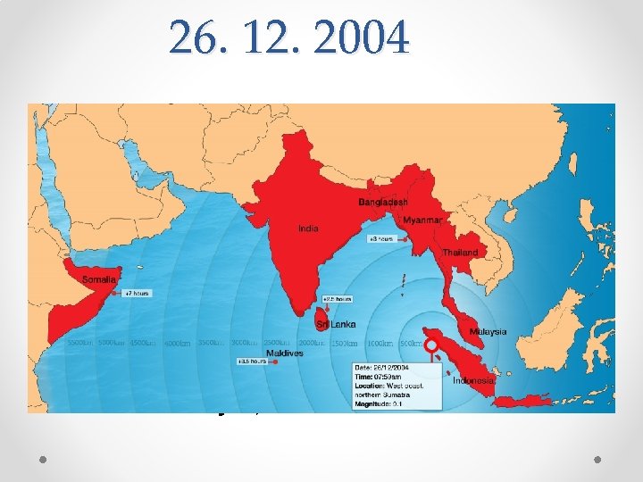 26. 12. 2004 • Byla to katastrofa nevídaného rozsahu: Na druhý svátek vánoční, 26.