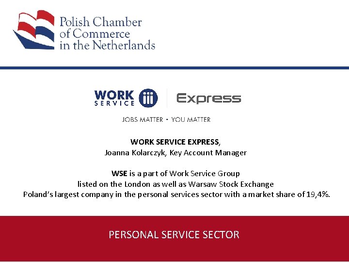 WORK SERVICE EXPRESS, Joanna Kolarczyk, Key Account Manager WSE is a part of Work