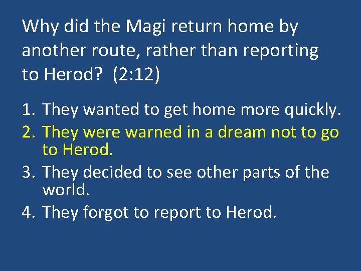 Why did the Magi return home by another route, rather than reporting to Herod?