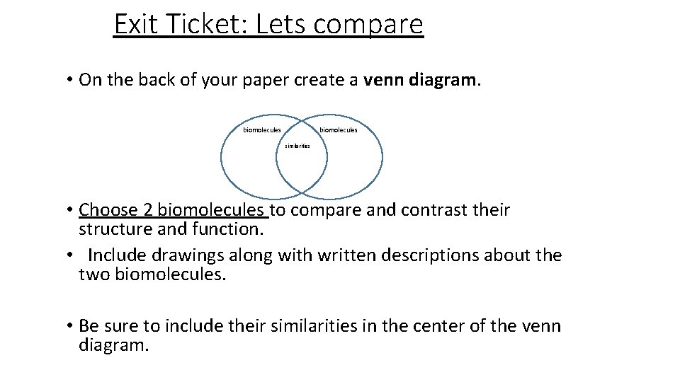 Exit Ticket: Lets compare • On the back of your paper create a venn