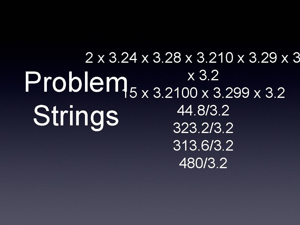 2 x 3. 24 x 3. 28 x 3. 210 x 3. 29 x
