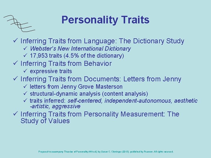 Personality Traits ü Inferring Traits from Language: The Dictionary Study ü Webster’s New International