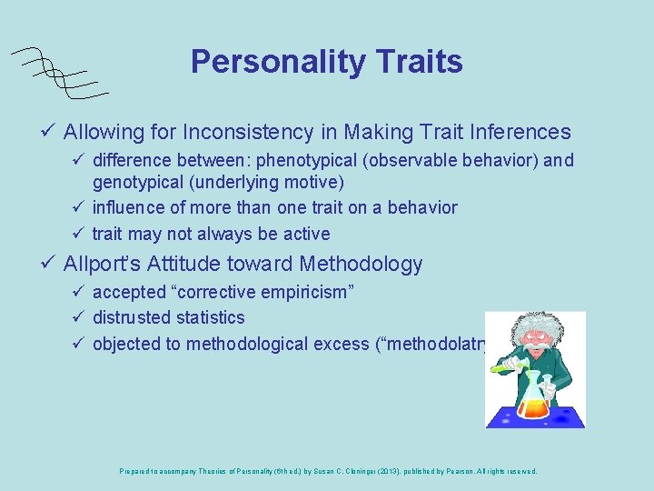 Personality Traits ü Allowing for Inconsistency in Making Trait Inferences ü difference between: phenotypical