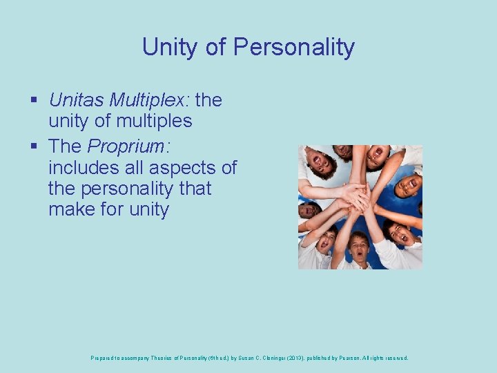 Unity of Personality § Unitas Multiplex: the unity of multiples § The Proprium: includes