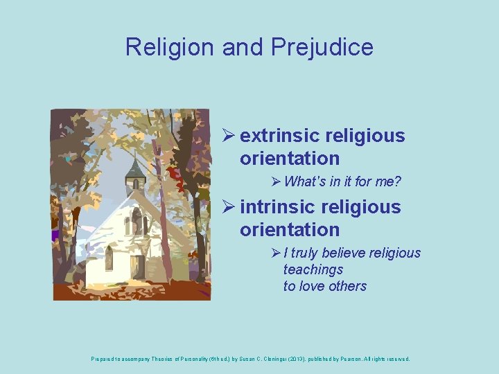 Religion and Prejudice Ø extrinsic religious orientation Ø What's in it for me? Ø