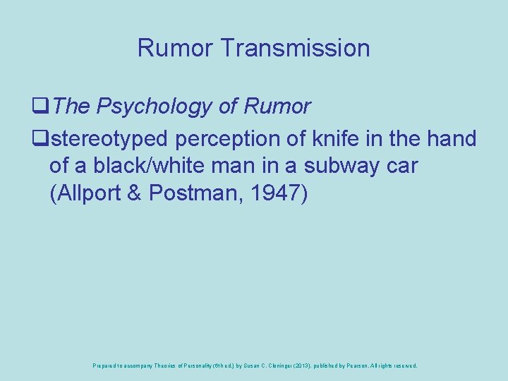 Rumor Transmission q. The Psychology of Rumor qstereotyped perception of knife in the hand