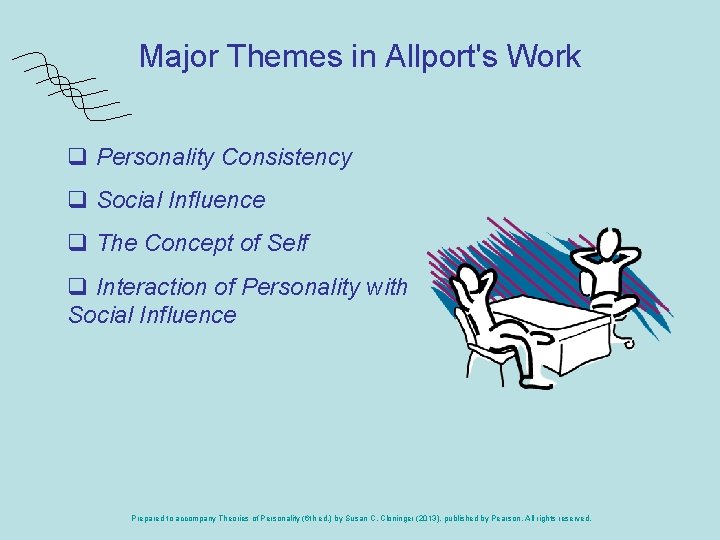 Major Themes in Allport's Work q Personality Consistency q Social Influence q The Concept