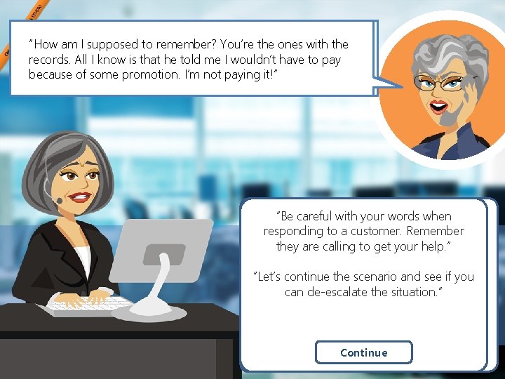 “How am I supposed "Hi Harriet, to. Iremember? just got my You’re bill andthe