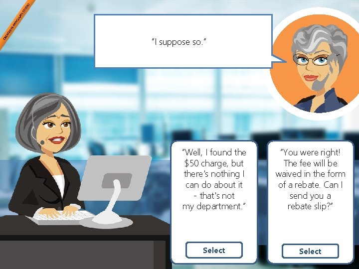 “I suppose so. ” “Well, I found the $50 charge, but there's nothing I