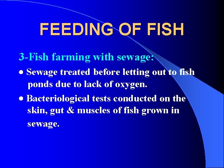 FEEDING OF FISH 3 -Fish farming with sewage: Sewage treated before letting out to