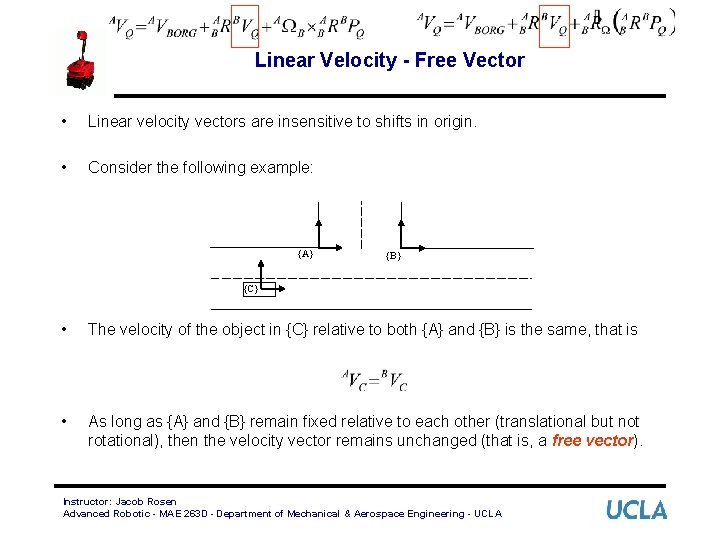 Linear Velocity - Free Vector • Linear velocity vectors are insensitive to shifts in