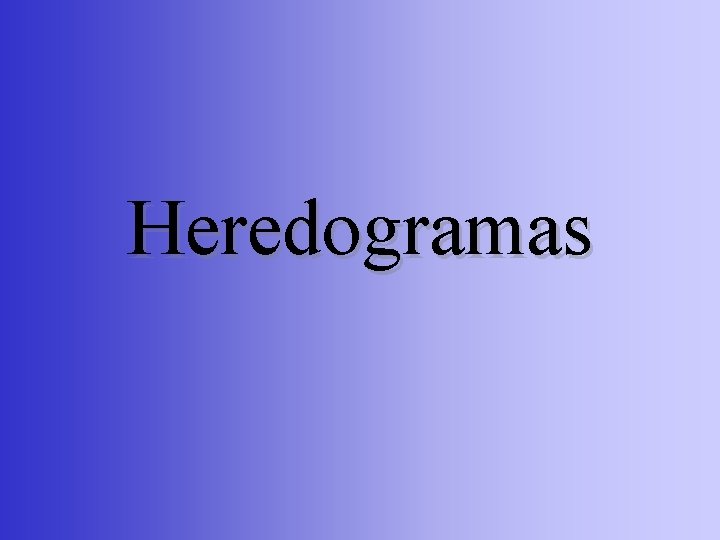 Heredogramas 