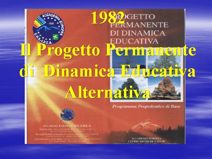 1982 Il Progetto Permanente di Dinamica Educativa Alternativa 