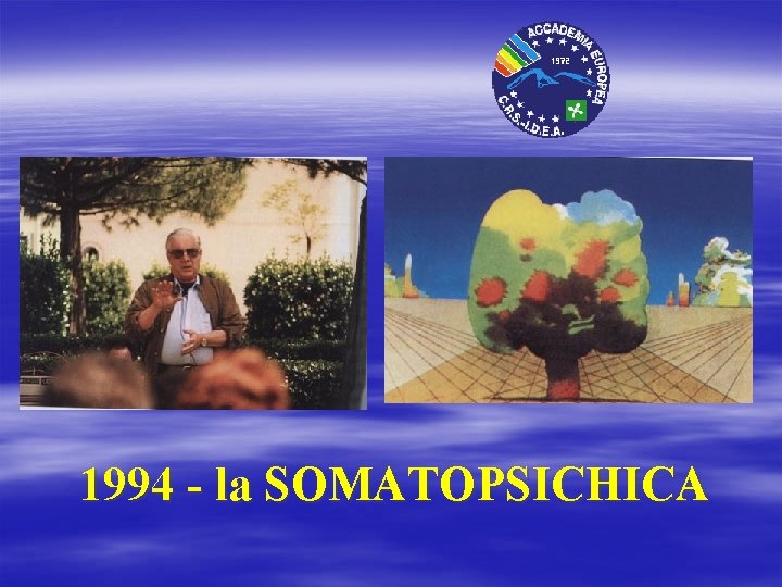 1994 - la SOMATOPSICHICA 