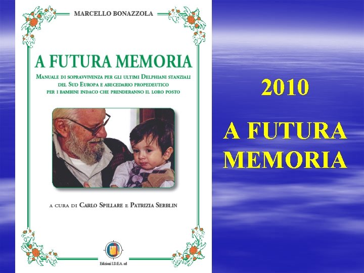 2010 A FUTURA MEMORIA 