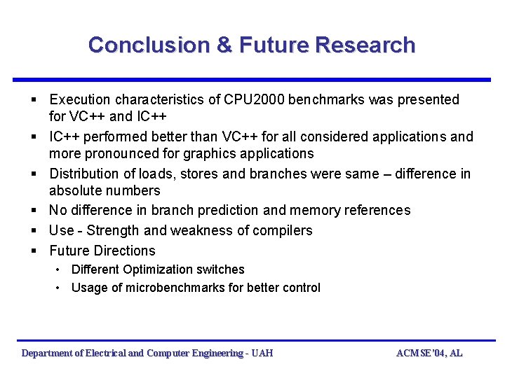 Conclusion & Future Research § Execution characteristics of CPU 2000 benchmarks was presented for