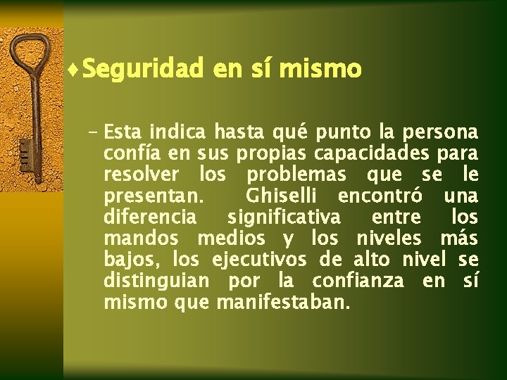 ¨Seguridad en sí mismo – Esta indica hasta qué punto la persona confía en ¨Seguridad en sí mismo – Esta indica hasta qué punto la persona confía en