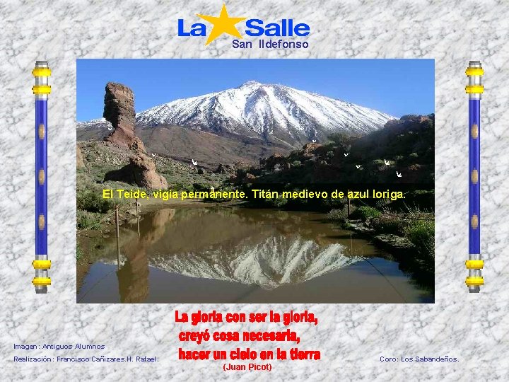 San Ildefonso El Teide, vigía permanente. Titán medievo de azul loriga. Imagen: Antiguos Alumnos