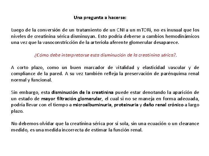 Una pregunta a hacerse: Luego de la conversión de un tratamiento de un CNI