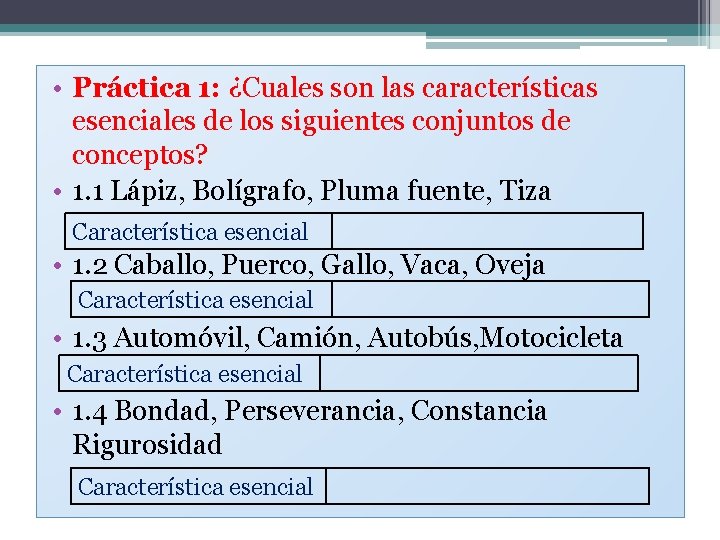  • Práctica 1: ¿Cuales son las características esenciales de los siguientes conjuntos de