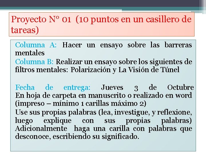 Proyecto N° 01 (10 puntos en un casillero de tareas) Columna A: Hacer un