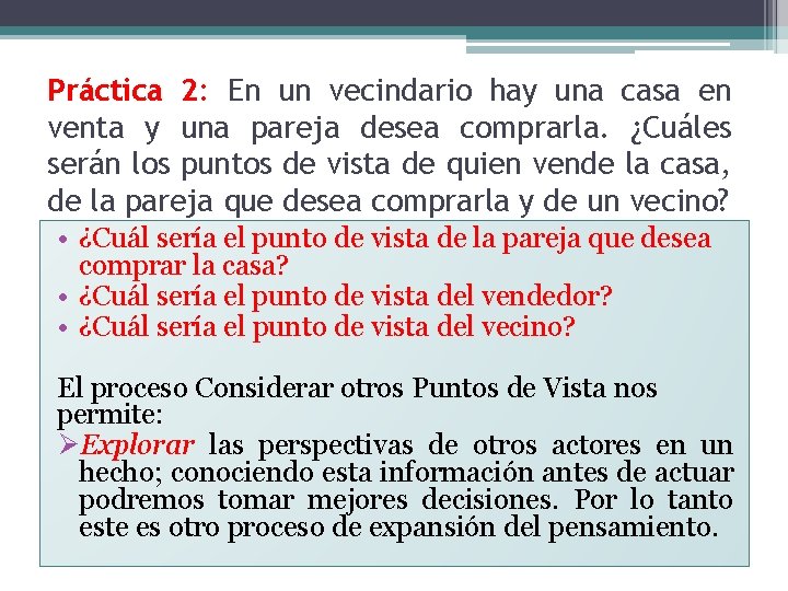 Práctica 2: En un vecindario hay una casa en venta y una pareja desea