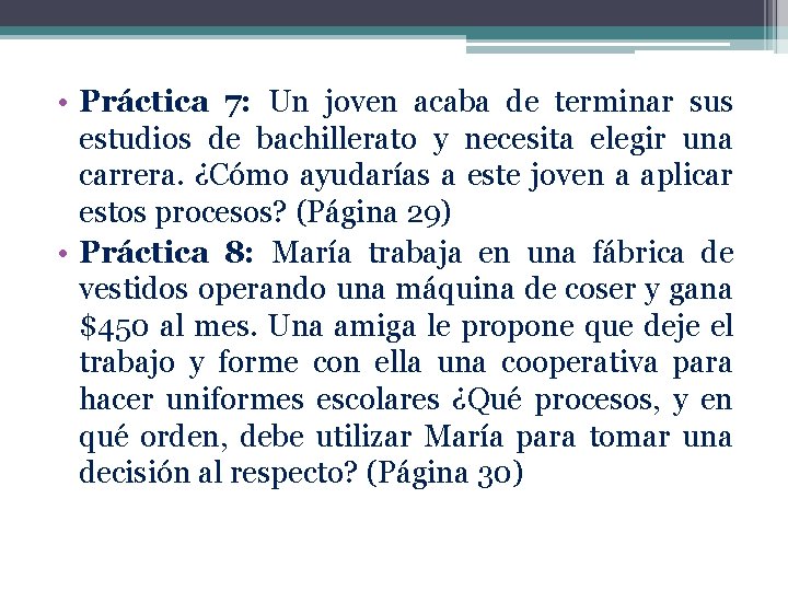  • Práctica 7: Un joven acaba de terminar sus estudios de bachillerato y