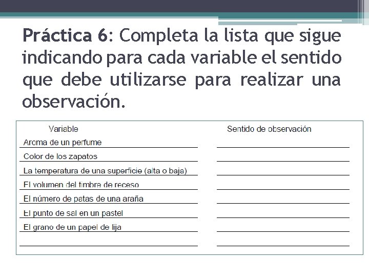 Práctica 6: Completa la lista que sigue indicando para cada variable el sentido que