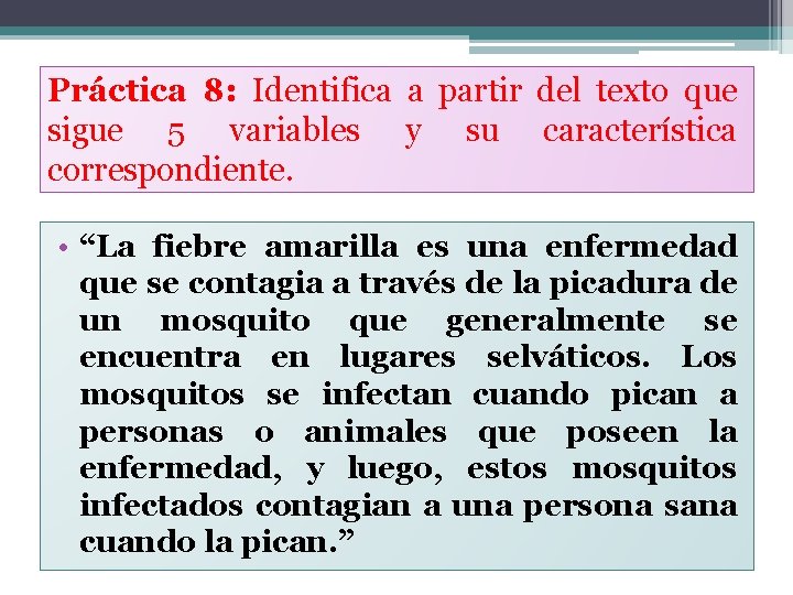 Práctica 8: Identifica a partir del texto que sigue 5 variables y su característica