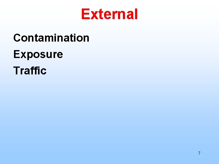 External Contamination Exposure Traffic 7 