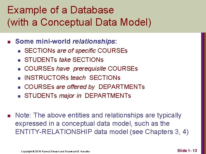 Example of a Database (with a Conceptual Data Model) n Some mini-world relationships: n Example of a Database (with a Conceptual Data Model) n Some mini-world relationships: n
