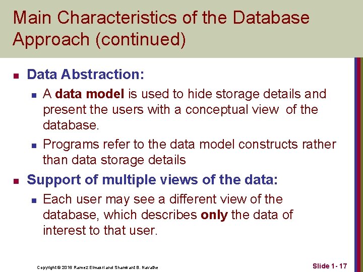 Main Characteristics of the Database Approach (continued) n Data Abstraction: n n n A