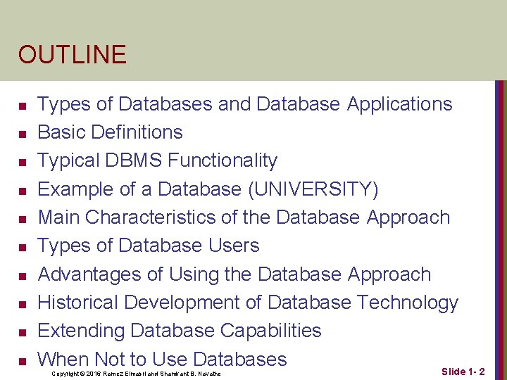 OUTLINE n n n n n Types of Databases and Database Applications Basic Definitions